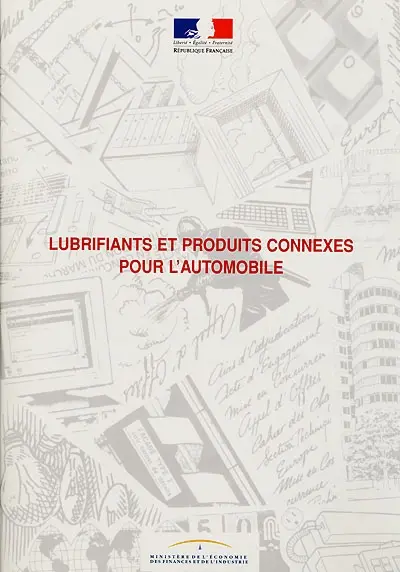 Lubrifiants et produits connexes pour l'automobile : guide pratique à l'attention des acheteurs publics de lubrifiants et de produits connexes pour véhicules terrestres à moteurs thermiques