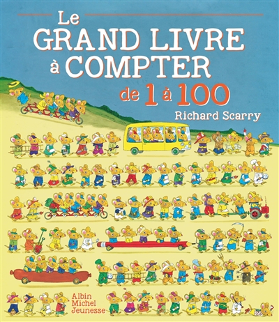 Le grand livre à compter de 1 à 100 - Richard Scarry