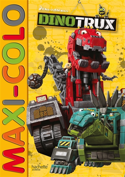 Dinotrux : maxi colo