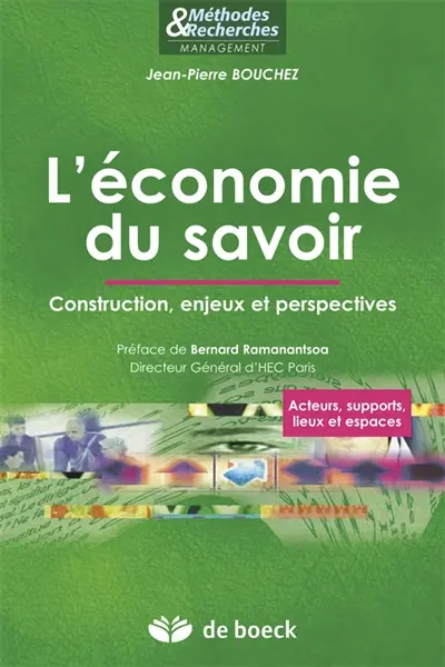 L'économie du savoir : construction, enjeux et perspectives : acteurs, supports, lieux et espaces