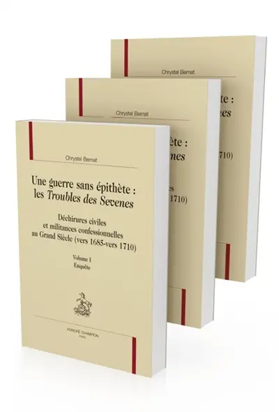 Une guerre sans épithète : les Troubles des Sevenes : déchirures civiles et militances confessionnelles au Grand Siècle (vers 1685-vers 1710) Une guerre sans épithète : les Troubles des Sevenes : déchirures civiles et militances confessionnelles au Grand Siècle (vers 1685-vers 1710)