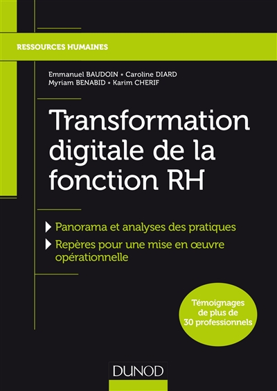Transformation digitale de la fonction RH : panorama et analyse des pratiques, repères pour une mise en oeuvre opérationnelle