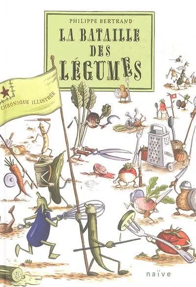 La bataille des légumes : chronique illustrée