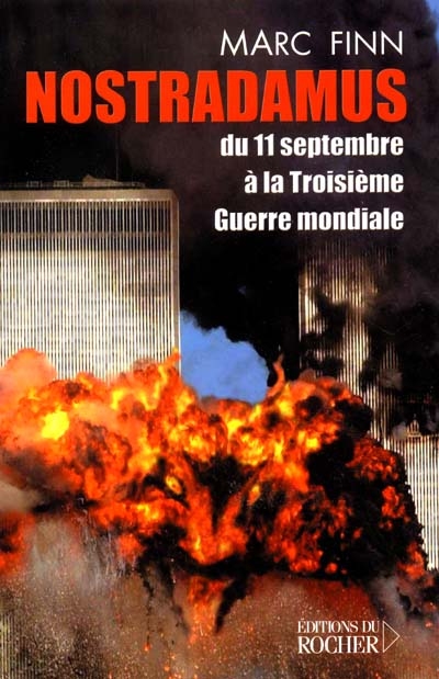 Nostradamus, du 11 septembre à la troisième guerre mondiale