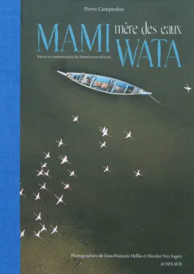 Mami Wata, mère des eaux : paysages, ressources et communautés du littoral ouest-africain