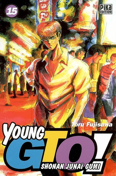 Young GTO ! : Shonan junaï gumi. Vol. 15