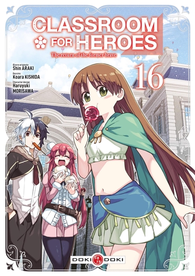 Classroom for heroes : the return of the former brave. Vol. 16