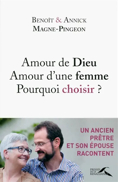 Amour de Dieu, amour d'une femme : pourquoi choisir ?
