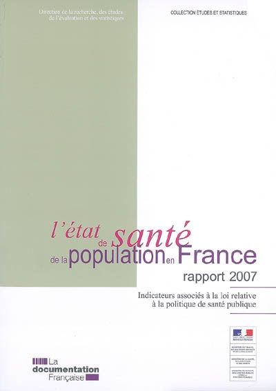 L'état de santé de la population en France : indicateurs associés à la loi relative à la politique de santé publique : rapport 2007