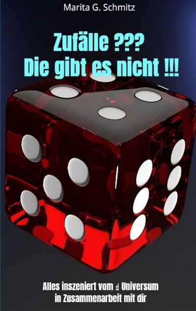 Zufälle ??? : Die gibt es nicht !!! : Alles inszeniert vom Universum in Zusammenarbeit mit dir
