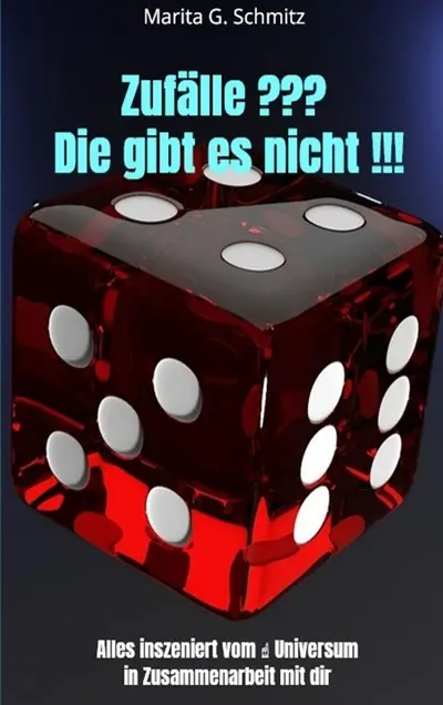 Zufälle ??? : Die gibt es nicht !!! : Alles inszeniert vom Universum in Zusammenarbeit mit dir