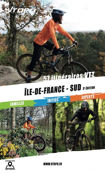 Ile-de-France sud : 57 itinéraires VTT : familles, initiés, experts