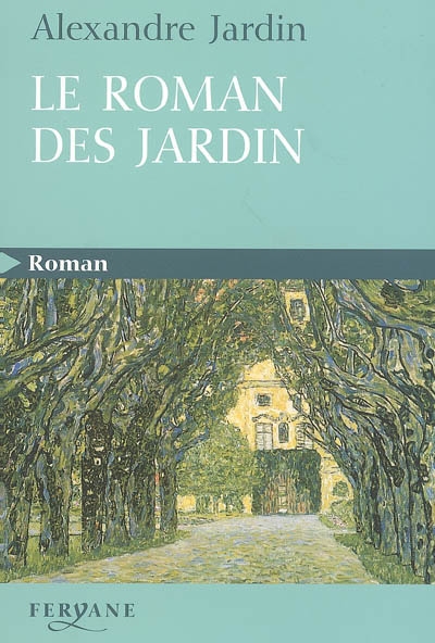 Le roman des Jardin