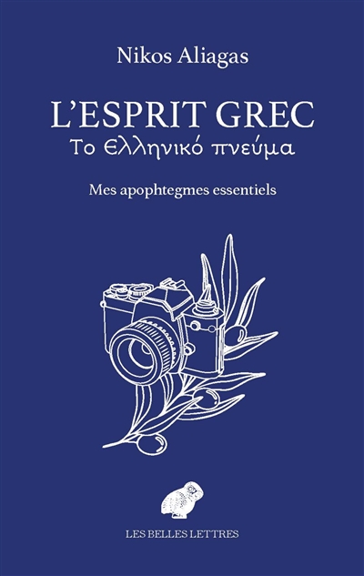 L'esprit grec : mes apophtegmes essentiels