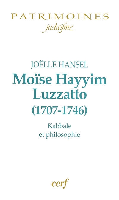 Moïse Hayyim Luzzatto (1707-1746) : kabbale et philosophie