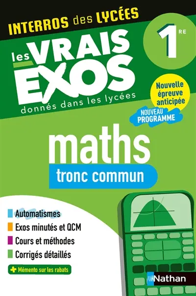 Maths tronc commun 1re : les vrais exos donnés dans les lycées : nouveau programme, nouvelle épreuve anticipée