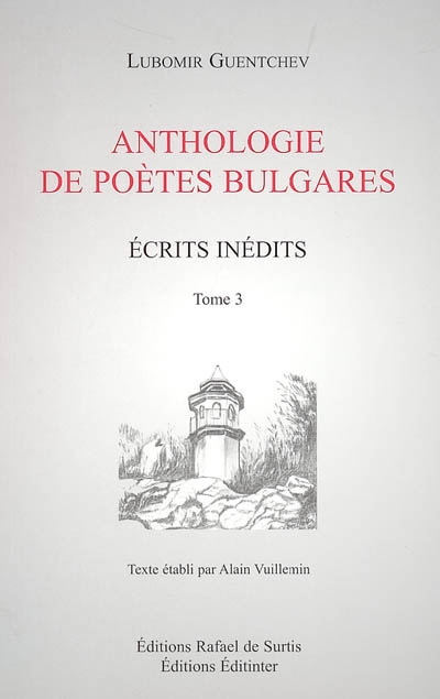 Ecrits inédits. Vol. 3. Anthologie de poètes bulgares
