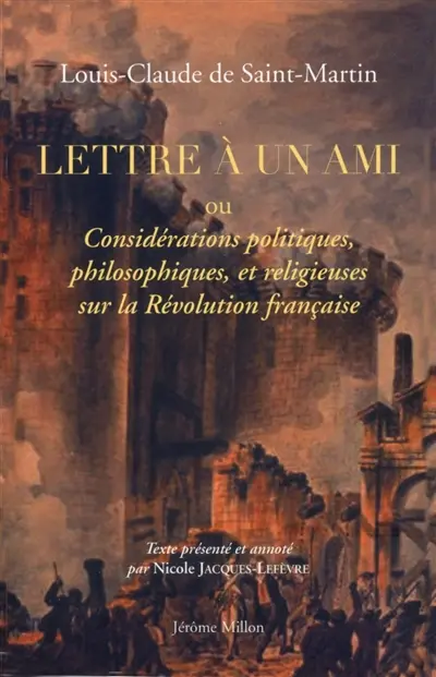 Lettre à un ami ou Considérations politiques, philosophiques et religieuses sur la Révolution française : 1795
