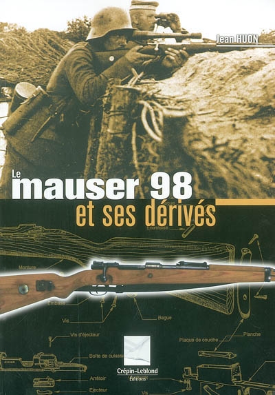 Le Mauser 98 et ses dérivés