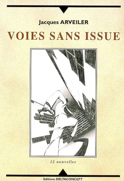 Voies sans issue : 12 nouvelles