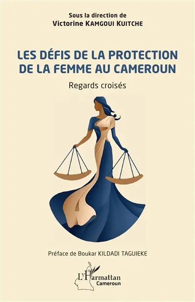 Les défis de la protection de la femme au Cameroun : regards croisés