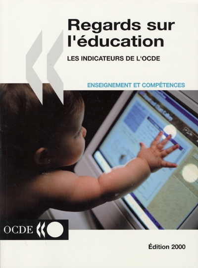 Regards sur l'éducation : les indicateurs de l'OCDE, édition 2000