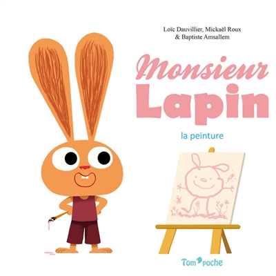 Monsieur Lapin. La peinture