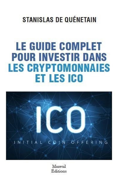 Le guide complet pour investir dans les cryptomonnaies et les ICO