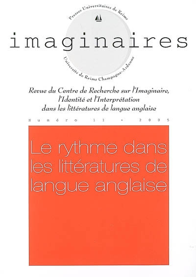 Imaginaires, n° 11. Le rythme dans les littératures de langue anglaise