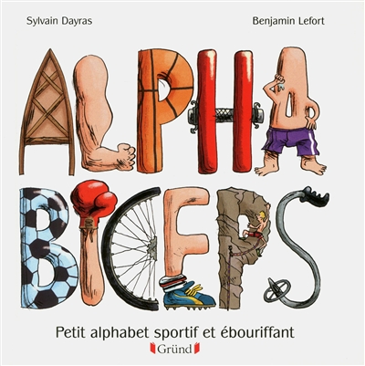 Alpha biceps : petit alphabet sportif et ébouriffant