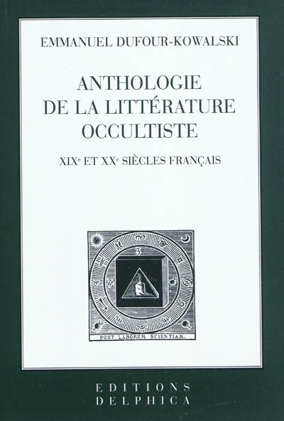 Anthologie de la littérature occultiste : XIXe et XXe siècles français