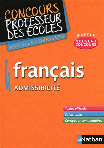 Français, admissibilité : annales corrigées, nouveau concours master