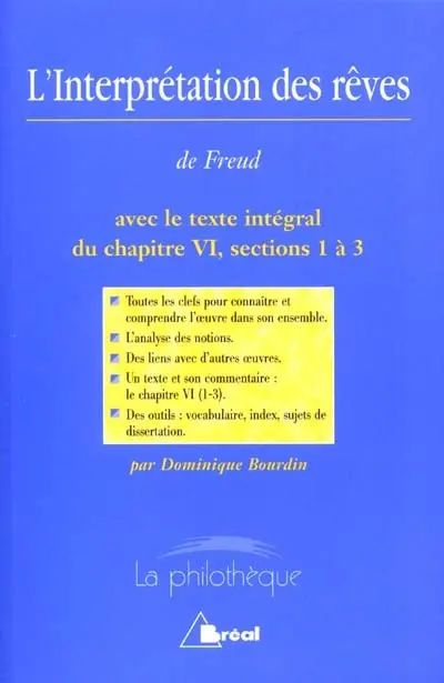 L'interprétation des rêves, Sigmund Freud : avec le texte du chapitre VI, sections 1,2, et 3