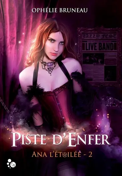 Ana l'étoilée. Vol. 2. Piste d'enfer