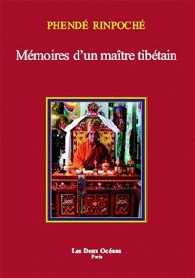 Mémoires d'un maître tibétain