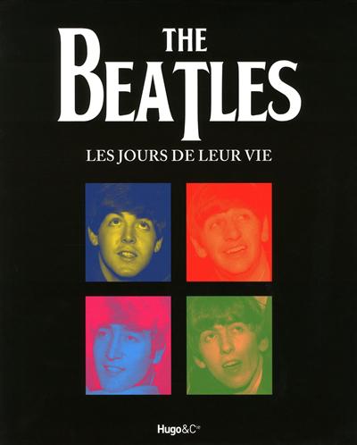 The Beatles : les jours de leur vie