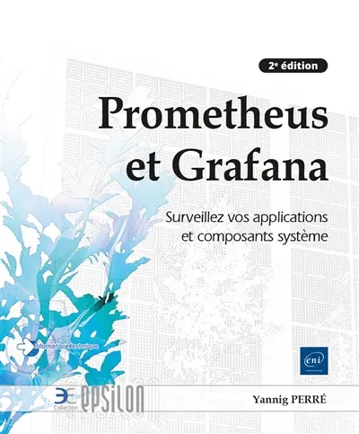 Prometheus et Grafana : surveillez vos applications et composants système