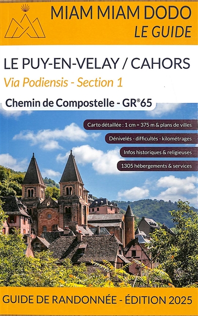 Via Podiensis, section 1 : GR 65 du Puy-en-Velay à Cahors + chemin de l'abbaye de Bonneval + raccourci de Lalbenque-Lhospitalet : chemin de Compostelle, guide de randonnée