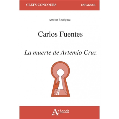 Carlos Fuentes, La muerte de Artemio Cruz
