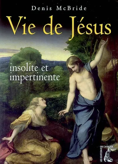 Vie de Jésus, insolite et pertinente