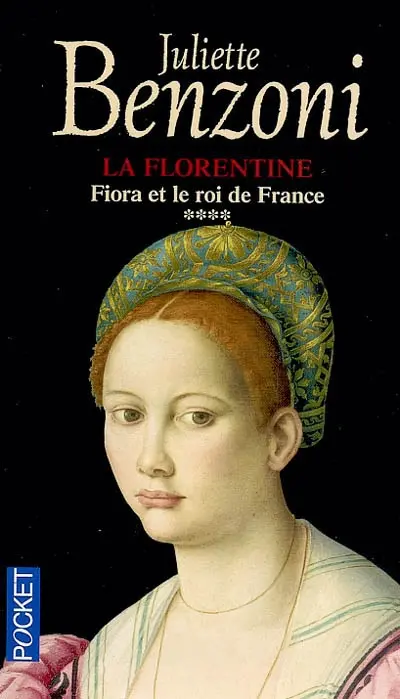 La Florentine. Vol. 4. Fiora et le roi de France