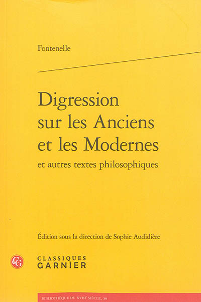 Digression sur les Anciens et les Modernes : et autres textes philosophiques