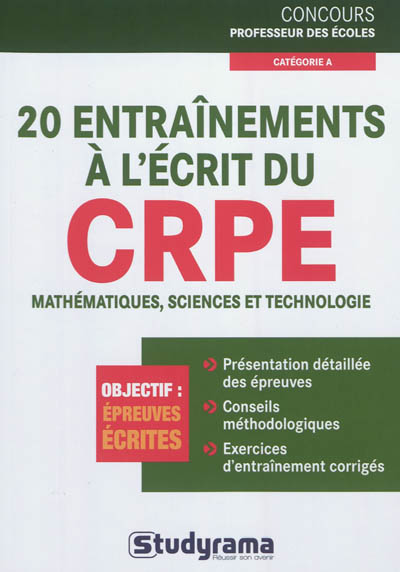 20 entraînements à l'écrit du CRPE : mathématiques, sciences et technologie : objectif épreuves écrites