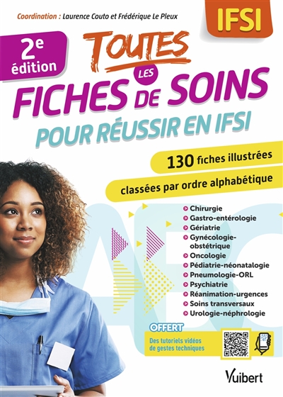 Toutes les fiches de soins pour réussir en IFSI : 130 fiches illustrées classées par ordre alphabétique