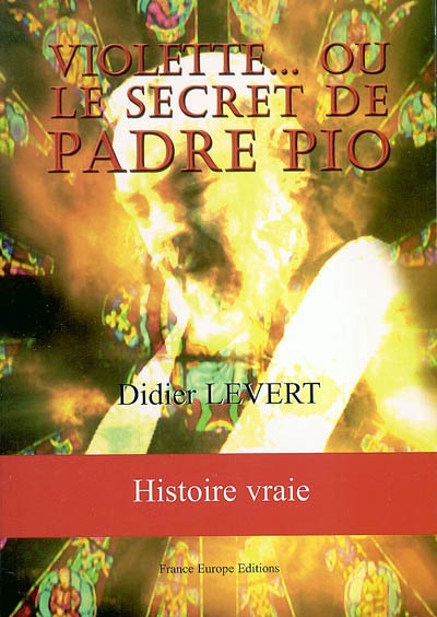 Violette ou Le secret de Padre Pio