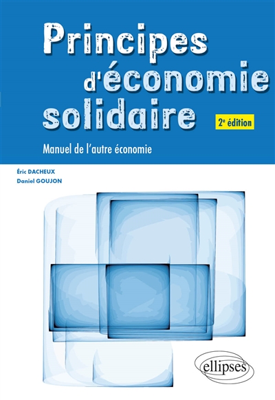 Principes d'économie solidaire : manuel de l'autre économie