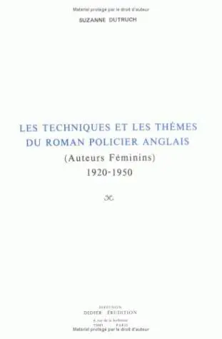 Les techniques et les thèmes du roman policier anglais : auteurs féminins 1920-1950