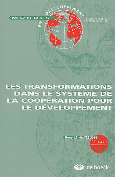 Mondes en développement, n° 165. Les transformations dans le système de la coopération pour le développement