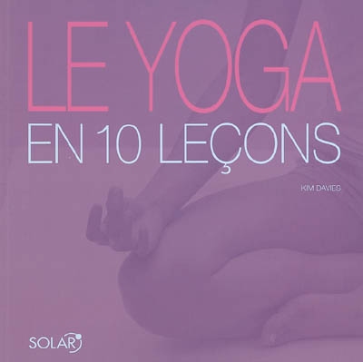 Le yoga en 10 leçons