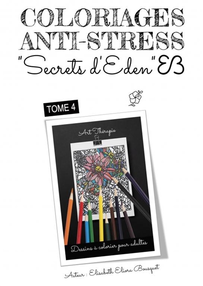 COLORIAGES SECRETS D'EDEN :...